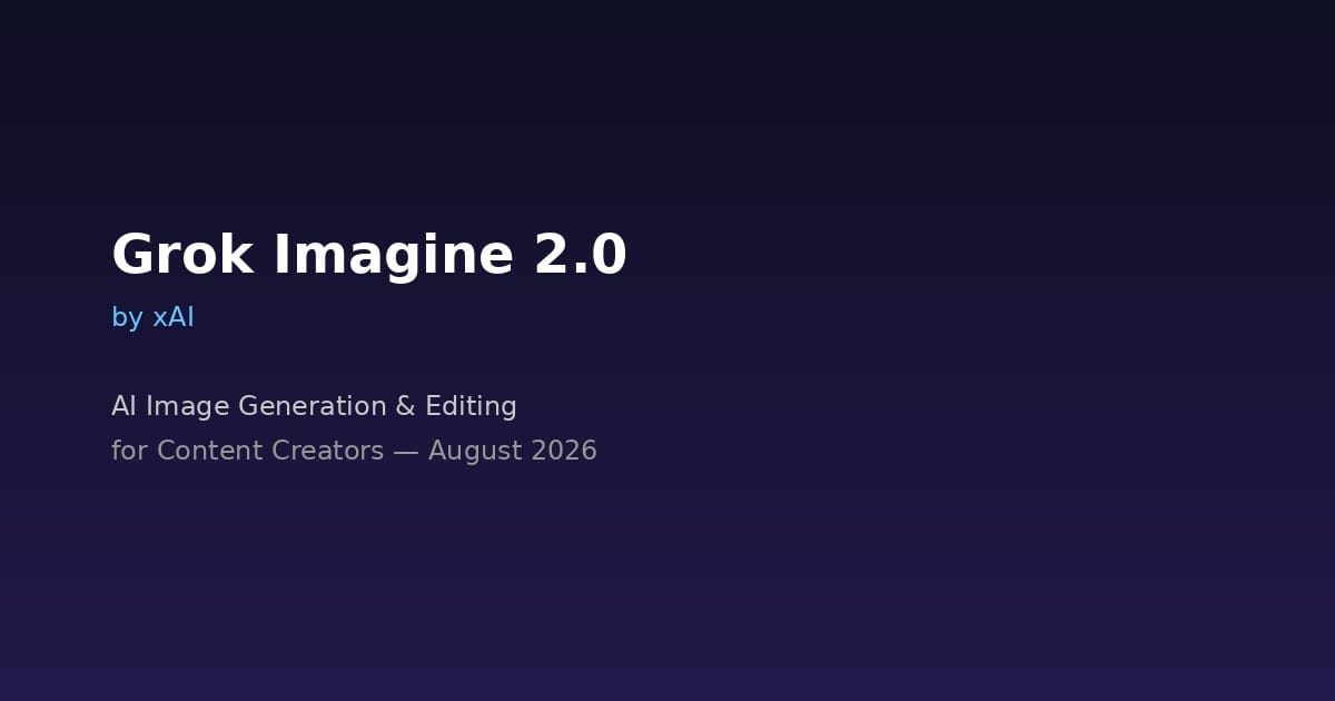 Grok Imagine 2.0: xAI Image Generator Now Rivals OpenAI for Content Creators (2026)