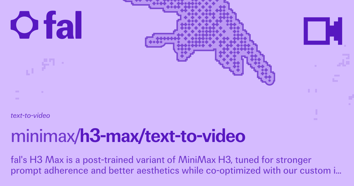 MiniMax H3 Max model page on fal
