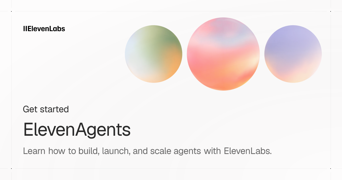 ElevenAgents documentation: agent configuration overview and quickstart