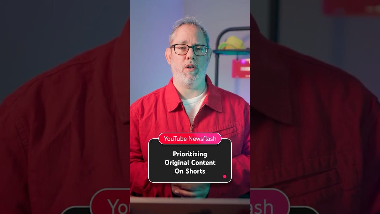 YouTube Shorts Now Prioritizes Original Content: What Changes for Creators