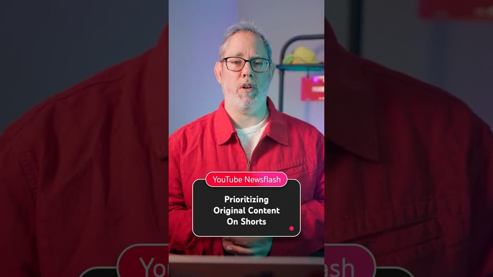 YouTube Shorts Now Prioritizes Original Content: What Changes for Creators